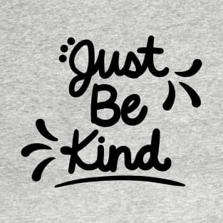 Just Be Kind T-Shirt